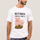 Search for pigs tshirts Retirement