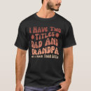 Search for funny dad quotes tshirts Grandfather