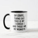 Search for crap mugs Not my monkeys