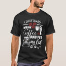 Search for cat coffee tshirts Feline