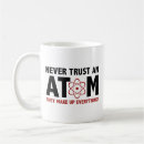 Search for never trust an atom mugs Geek