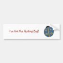 Search for quilting bumper stickers Quilter