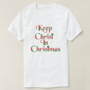 Search for keep christ in christmas tshirts Religious