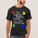 Search for special education teacher tshirts Autism