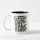 Search for take your time mugs Inspiring