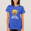 Search for will you shut up man tshirts 2020
