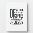 Search for funny coffee quotes plaques Jesus