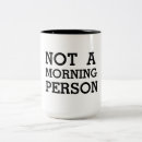 Search for morning person humor mugs Saying