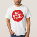 Search for also available in sober tshirts Drunk