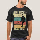 Search for funny hockey tshirts Maybe