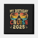 Search for birthday cruise magnets Sun trip