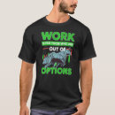 Search for options trading tshirts Out