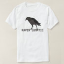 Search for raven lunatic tshirts Pun