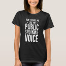 Search for public speaking tshirts Voice