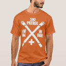 Search for ski patrol tshirts Snowboarding