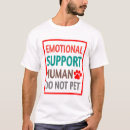 Search for emotional support human tshirts Do not pet