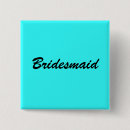 Search for wedding engagement badges Bridesmaid