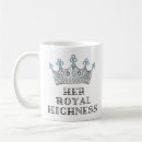 Search for her highness mugs For her