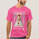Search for our lady of fatima tshirts Virgin