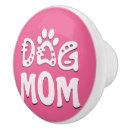 Search for dog lover knobs and pulls Funny