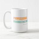 Search for procrastinator mugs Witty