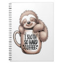Search for coffee notebooks Sloth