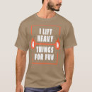 Search for fun gym tshirts Powerlifting