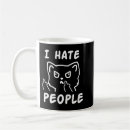 Search for i hate people mugs Cat