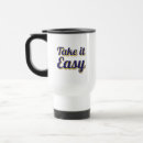 Search for take it easy mugs Quote