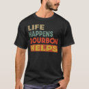 Search for funny bourbon tshirts Alcohol