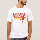 Search for kickball tshirts Legend