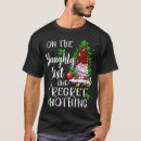 Search for i regret nothing tshirts Xmas