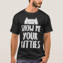 Search for show me your kitties tshirts Pet