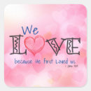 Search for use first stickers He first loved us