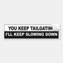 Search for slow bumper stickers Tailgating
