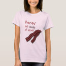 Search for bacon candy tshirts Food