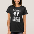 Search for crows attempted murder tshirts Ravens