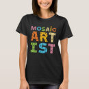 Search for mosaic tshirts Artist
