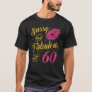 Search for 60 and sassy tshirts Old