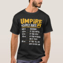 Search for funny umpire tshirts Rate