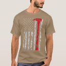 Search for firefighter axe tshirts Rescue