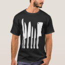 Search for knife tshirts Kitchen