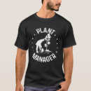Search for plant manager tshirts Garden