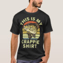 Search for crappie fishing tshirts Bass