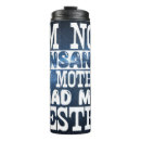 Search for insanity drinkware Funny