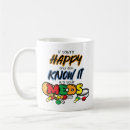 Search for happy pills mugs Funny