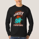 Search for im with stupid tshirts Angry