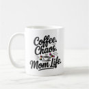 Search for motherhood mugs Mom life