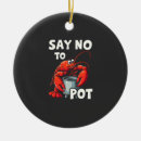 Search for crab sayings Say no to pot