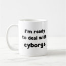 Search for cyborg mugs Sci fi